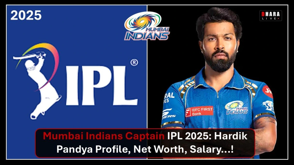 hardik-pandya-latest-news-becomes-captain-of-mumbai-indians-in-ipl-2025-know-net-worth-salary