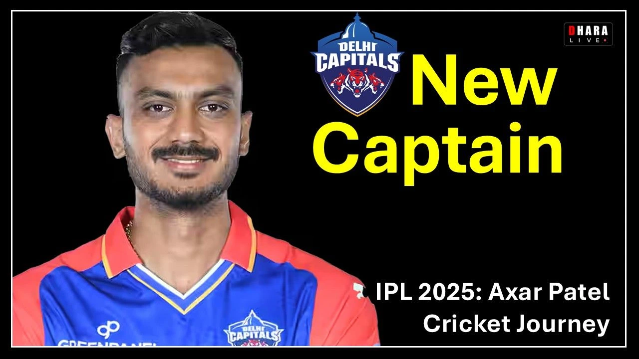 ipl-2025-update-delhi-capitals-new-captain-axar-patel-biography-net-worth-and-highlights